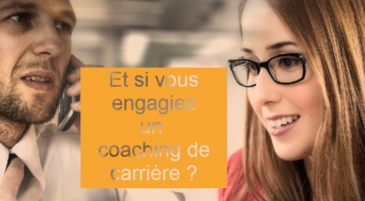 Et si vous engagiez un coaching de carrière ?